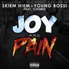Skiem Hiem & Young Bossi - Joy and Pain (feat. Cozmo) - Single